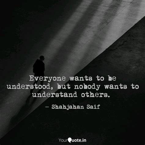 Everyone Wants To Be Unde Quotes Writings By Shahjahan Saif