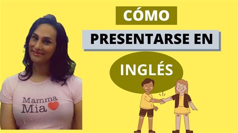 Cómo Presentarse En Inglés YouTube