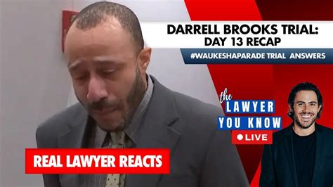 Live Real Lawyer Reacts Darrell Brooks Trial Day Recap Youtube