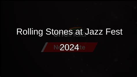 Rolling Stones To Perform At New Orleans Jazz Fest 2024 Oneindia News