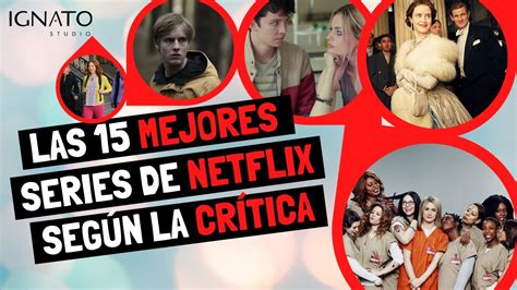 Las 15 Mejores SERIES Originales de NETFLIX Según La CRÍTICA YouTube