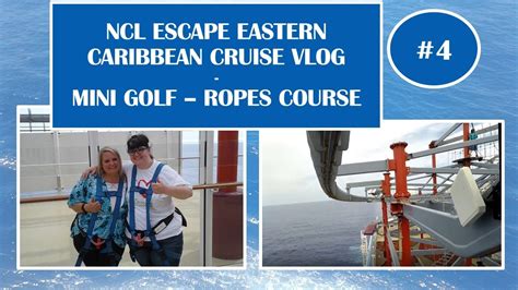 Ncl Norwegian Escape Cruise Vlog Ep Mini Golf We Survived The