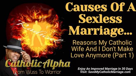 Causes Of A Sexless Marriage Reasons My Catholic Wife And I Don T Make