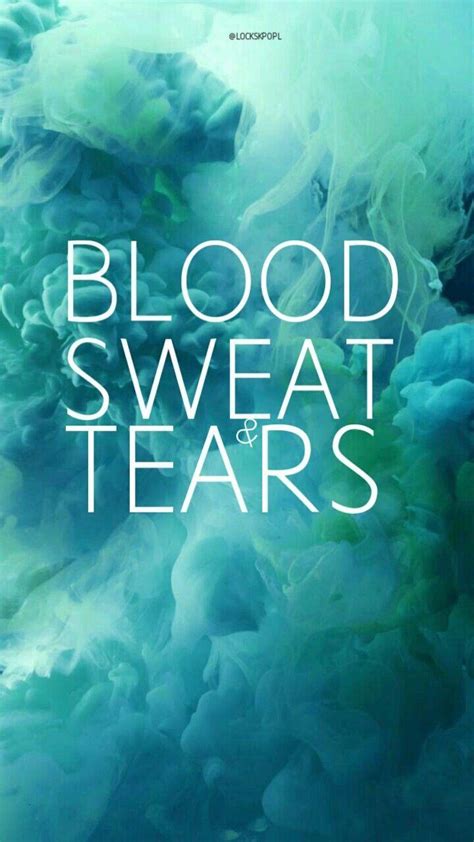 Blood Sweat & Tears Wallpapers - Wallpaper Cave