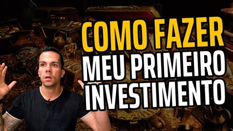 Como Come Ar A Investir O Primeiro Passo Youtube