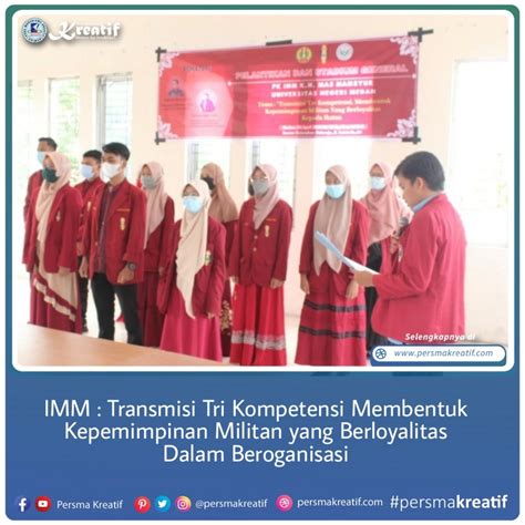 IMM Transmisi Tri Kompetensi Membentuk Kepemimpinan Militan Yang