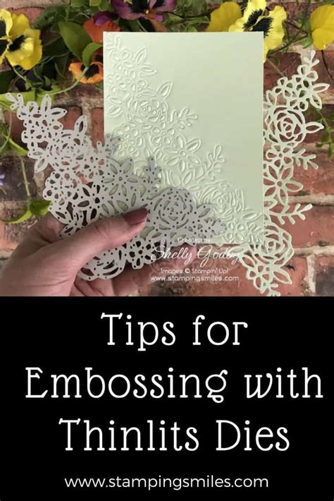 Tips For Embossing With Thinlits Dies Using Springtime Impressions Thinlits Card Making Tips