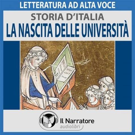 Storia D Italia Vol La Nascita Delle Universit By Autori Vari