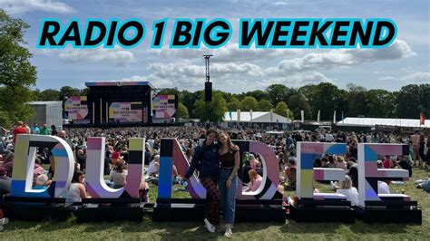 Bbc Radio 1 Big Weekend Dundee Youtube