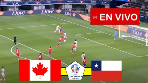 CanadÁ X Chile En Vivo Copa AmÉrica 2024 Partido En Vivo ¡ahora