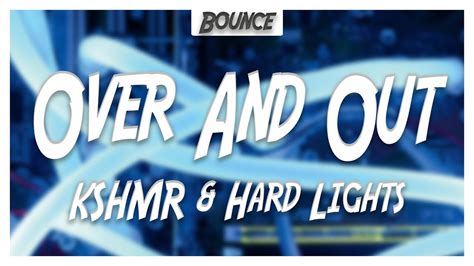 KSHMR Hard Lights Over And Out Ft Charlott Boss YouTube