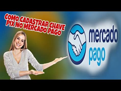 Como Cadastrar Chave Pix No Mercado Pago Youtube