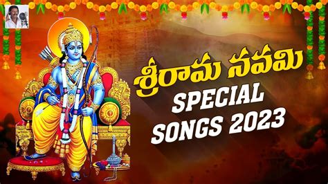 Sri Rama Navami Songs Latest Lord Rama Devotional Songs