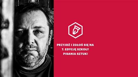 Rekrutacja Do Edycji Szko Y Pisania Sztuk Teatru L Skiego Teatr