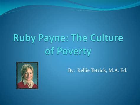 Ppt Ruby Payne The Culture Of Poverty Powerpoint Presentation Free