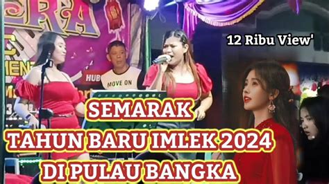 Malam Perayaan Imlek 2024 Di Pulau Bangka Indonesia YouTube