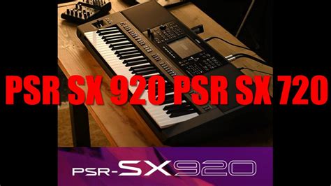 New Yamaha Psr Sx 920 Psr Sx 720 Is Here 10 September 2024 Youtube