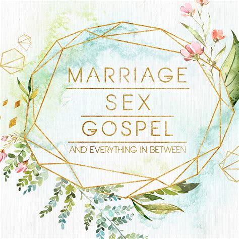 Biblical Vision Of Sex — Marriage Sex Gospel — South Valley Community