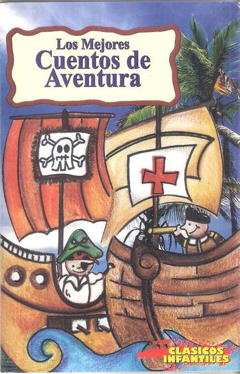 Texto De Aventura - Los Mejores Cuentos De Aventura : Pamela Anet Cortes Valle: Amazon.com ...