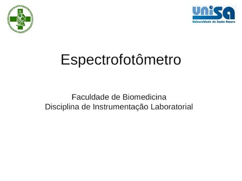 PPT Espectrofotômetro Faculdade de Biomedicina Disciplina de