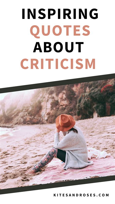 Looking For Criticism Quotes Here Are The True Words And Sayings That