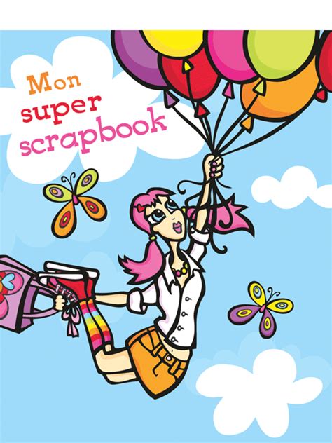 Mon super scrapbook Éditions Broquet Inc