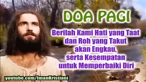 Doa Pagi Berilah Kami Hati Yang Taat Dan Takut Akan Engkau Serta