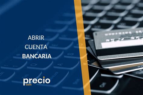 Enlace Elevado Desconocido Requisitos Para Abrir Cuenta De Banco Seguro