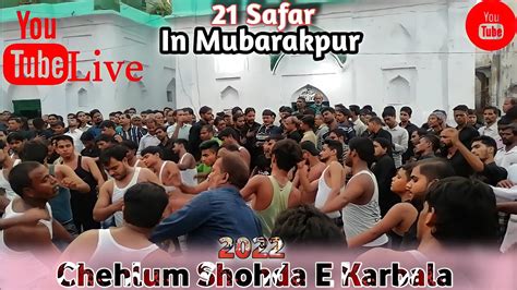 Safar Live Mubarakpur Chehlum Shohda E Karbala Live