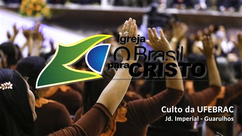 Culto Ufebrac 11 07 2020 YouTube