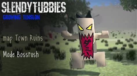 Slendytubbies Growing Tension Town Ruin Day Mode Boss Rush YouTube