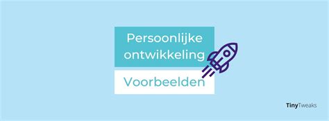 Persoonlijk Ontwikkelingsplan Maken Voorbeeld 5 Tips Tiny Tweaks