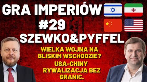 Gra Imperiów 29 Szewko Pyffel Wielka wojna na Bliskim Wschodzie