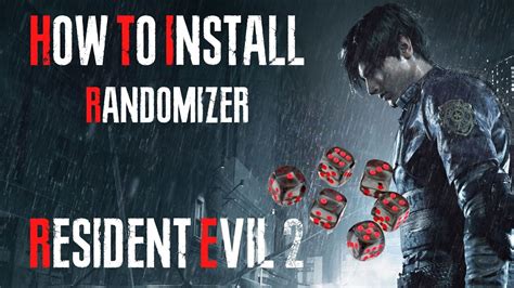 Resident Evil 2 Remake Randomizer How To Install YouTube