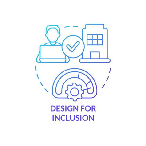 Design For Inclusion Blue Gradient Concept Icon Workflow Organization Creating Hybrid