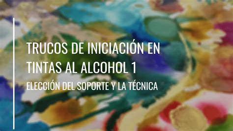 TINTAS AL ALCOHOL INICIACIÓN SOPORTES Y TÉCNICAS Islenart