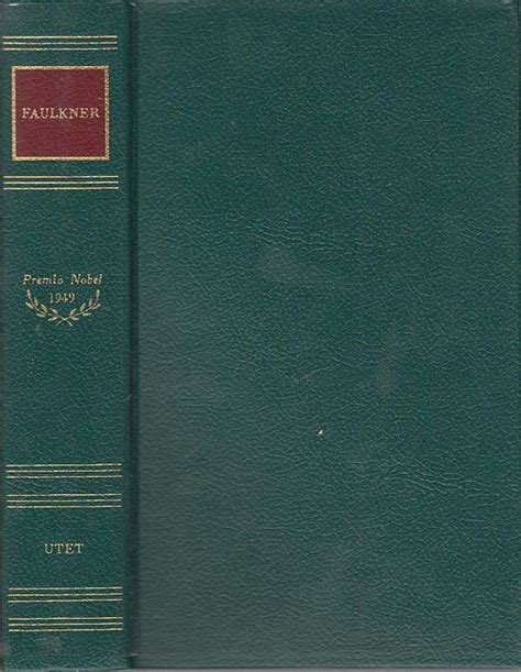 William Faulkner Santuario Luce D Agosto Premio Nobel 1949 By