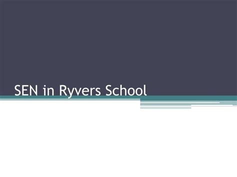 PPT - SEN in Ryvers School PowerPoint Presentation, free download - ID ...