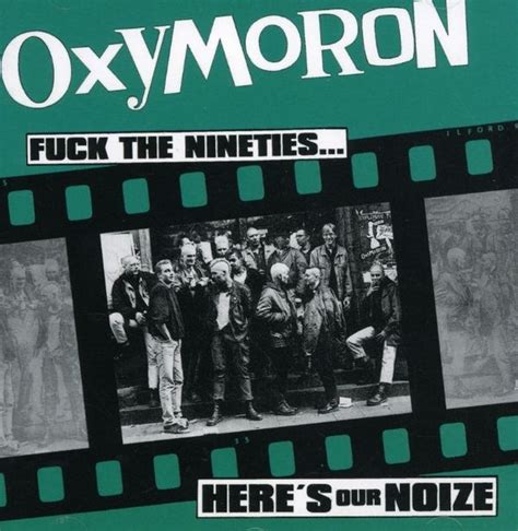 Oxymoron Fuck The Nineties Here S Our Noize CD Jpc De
