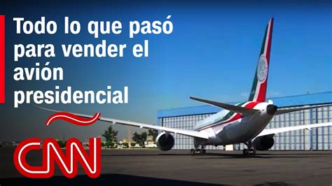 ¡se Vendió El Avión Presidencial De México Fue Adquirido Por