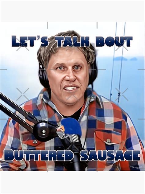 Lets Talk About Buttered Sausage Poster For Sale By Sddesigns2020