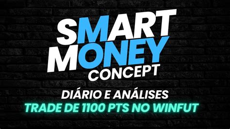 Smart Money Acumula O E Trade De Pts No Winfut Di Rio E