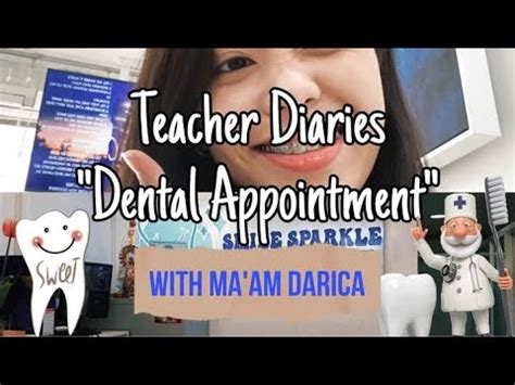 Teacher Diaries Dental Appointment Braces Adjustment English