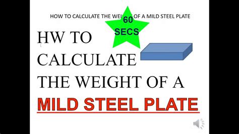 How To Calculate Weight Of Mild Steel Plate In Secs Youtube