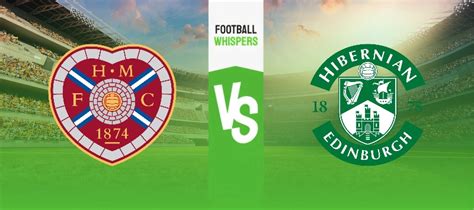 Hibernian Vs Hearts Prediction Odds Betting Tips