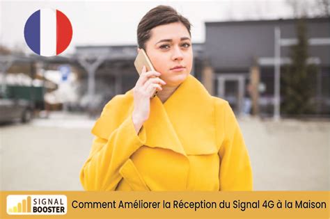 Comment Am Liorer La R Ception Du Signal G La Maison France