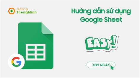 Google Sheet là gì Hướng dẫn sử dụng Google Sheet chi tiết đơn giản