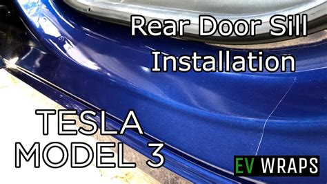 Tesla Model 3 Rear Door Sill Installation Youtube