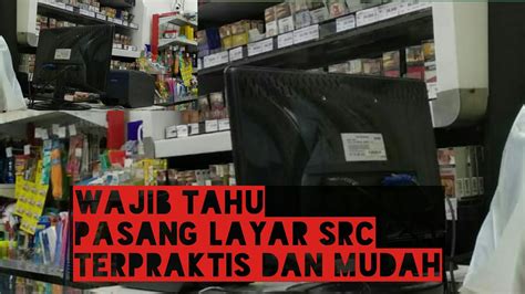 Cara Praktis Pemasangan Layar Src Vendor Hebat Src