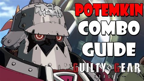 Guilty Gear Strive Potemkin Combo Guide Season Youtube